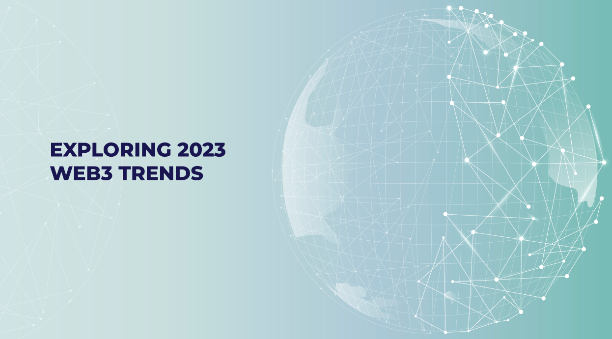 The Top 10 Trends Shaping The Web3 Ecosystem In 2023